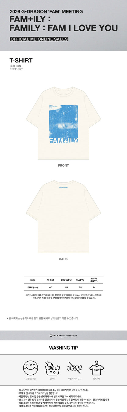 Pre-Order - T-SHIRT 2026 G-DRAGON ‘FAM’ MEETING FAM+ILY : FAMILY : FAM I LOVE YOU OFFICIAL MD