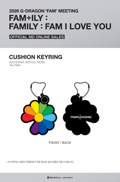 CUSHION KEYRING 2026 G-DRAGON ‘FAM’ MEETING FAM+ILY : FAMILY : FAM I LOVE YOU OFFICIAL MD
